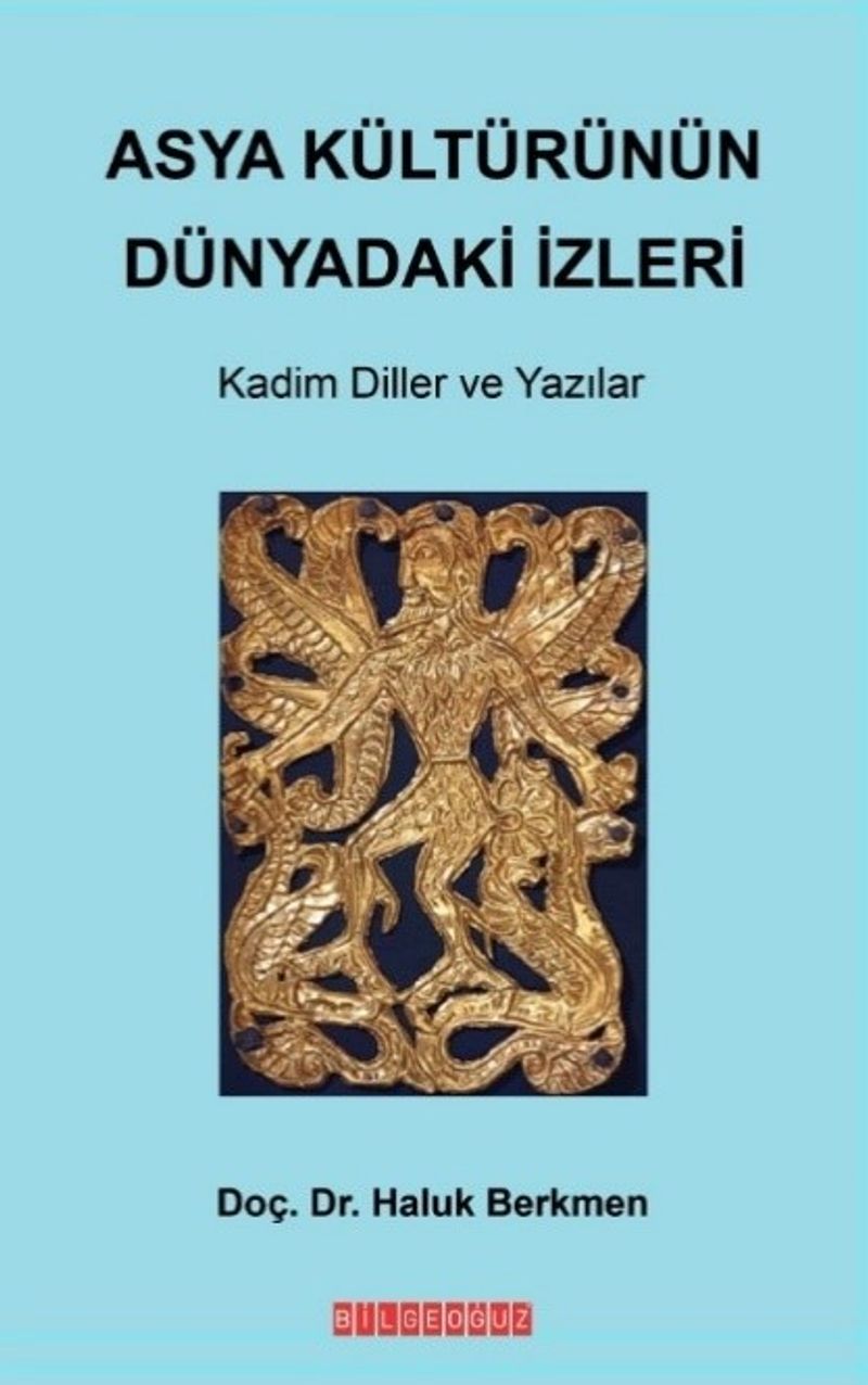 Asya Kültürünün Dünyadaki İzleri Kadim Diller ve Yazılar kitap kapağı