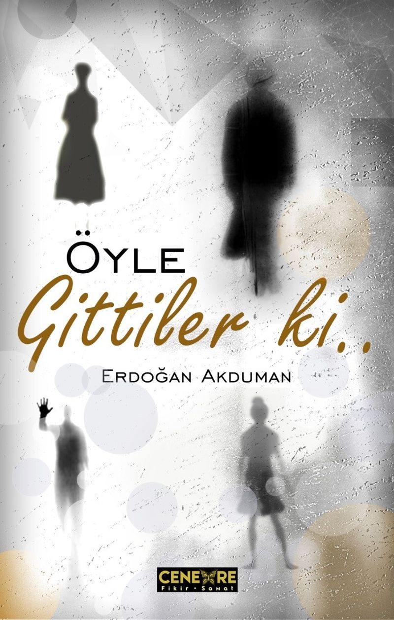 Öyle Gittiler Ki… kitap kapağı