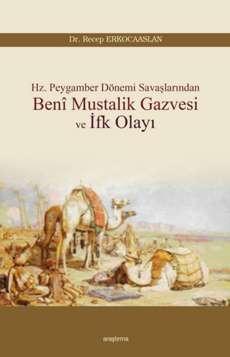 Hz. Peygamber Dönemi Savaşlarından Beni Mustalik Gazvesi ve İfk Olayı kitap kapağı