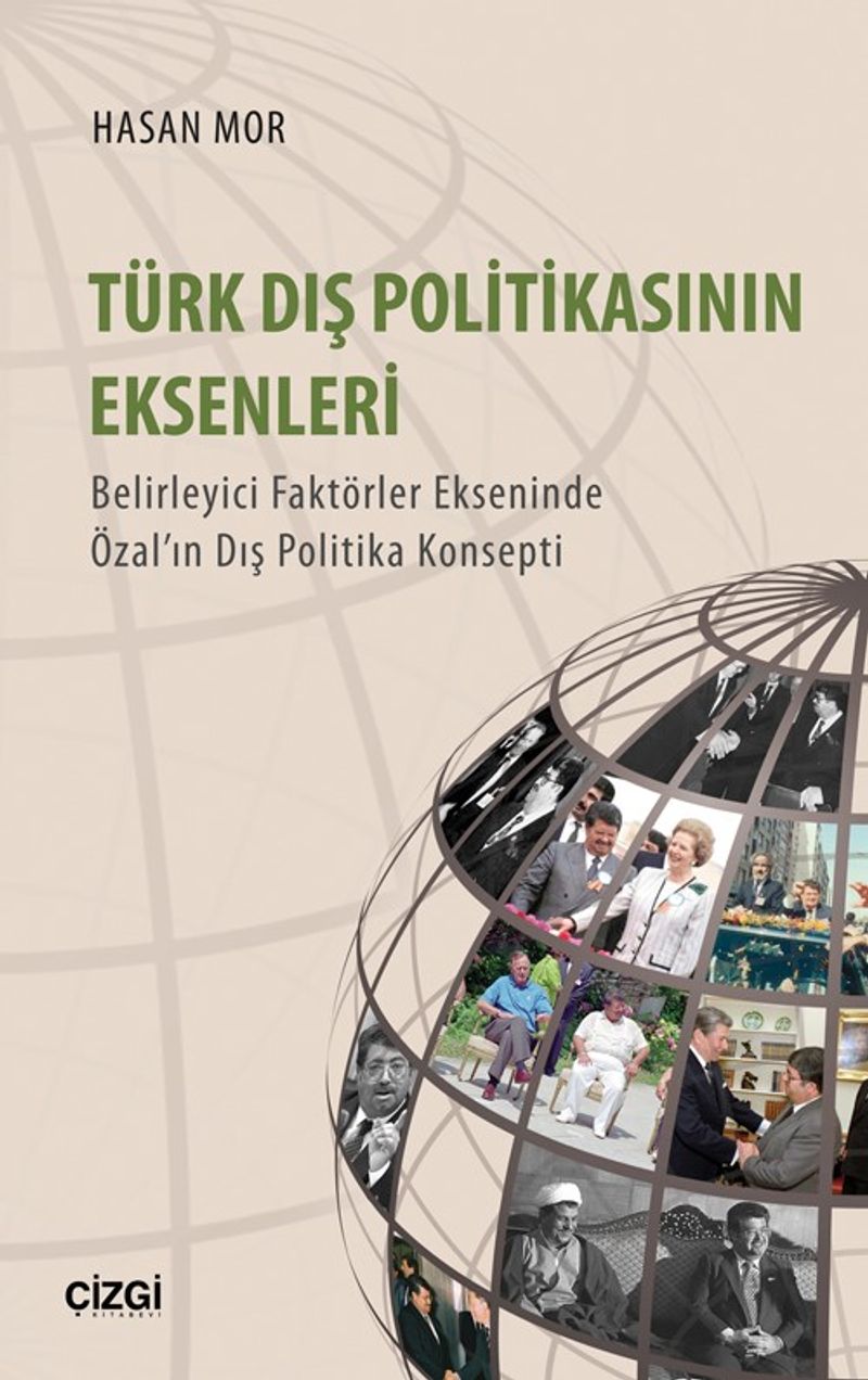 Türk Dış Politikasının Eksenleri Belirleyici Faktörler Ekseninde Özal'ın Dış Politika Konsepti kitap kapağı