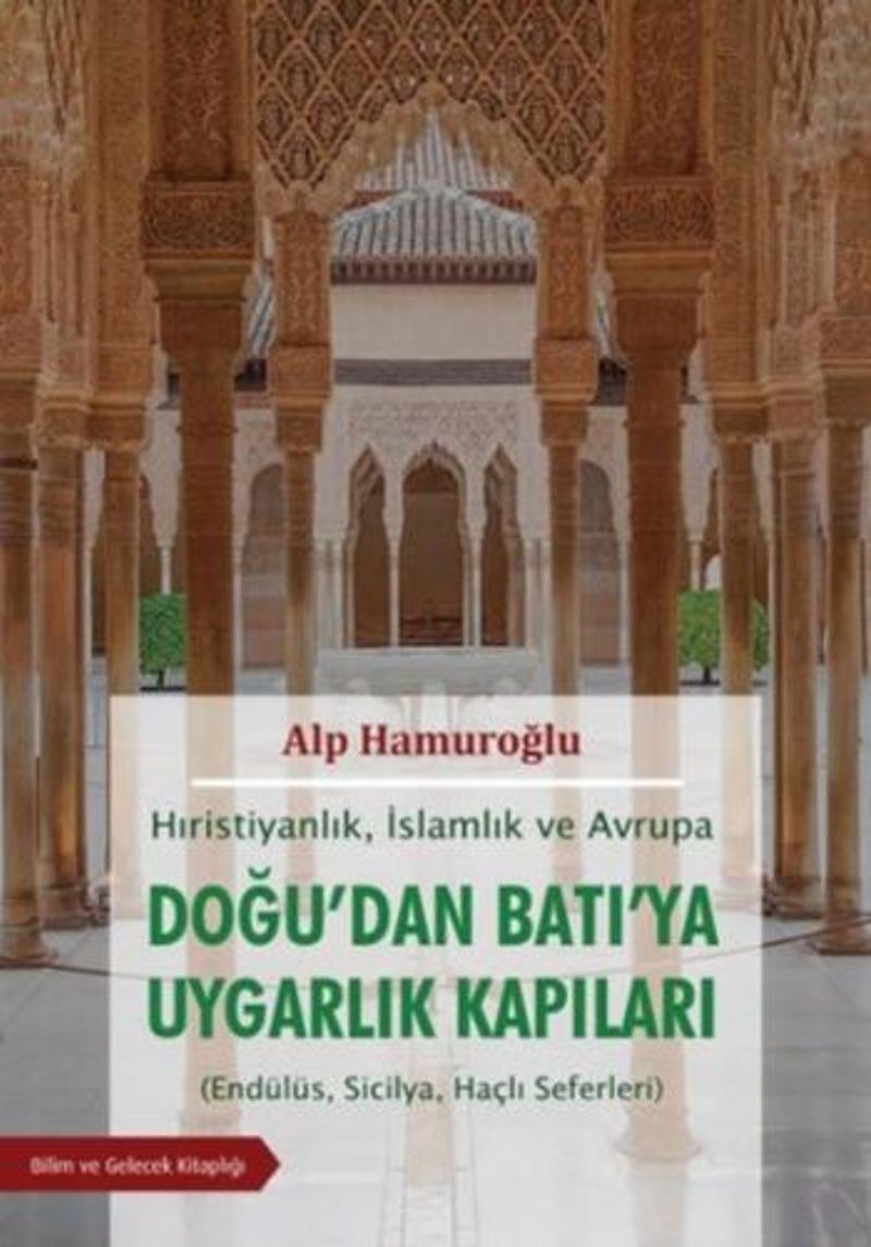 Hırıstiyanlık İslamlık ve Avrupa - Doğudan Batıya Uygarlık Kapıları kitap kapağı
