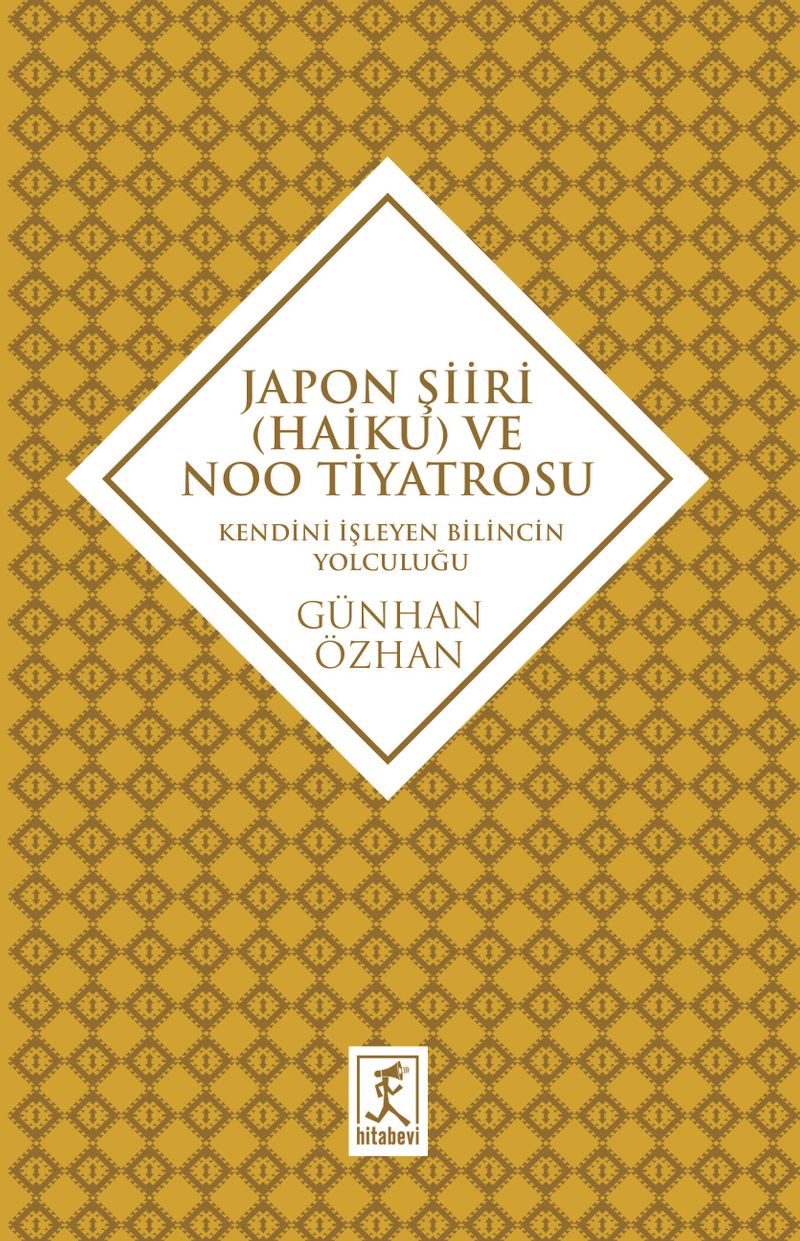 Japon Şiiri (Haiku) ve Noo Tiyatrosu Kendini İzleyen Bilincin Yolculuğu kitap kapağı