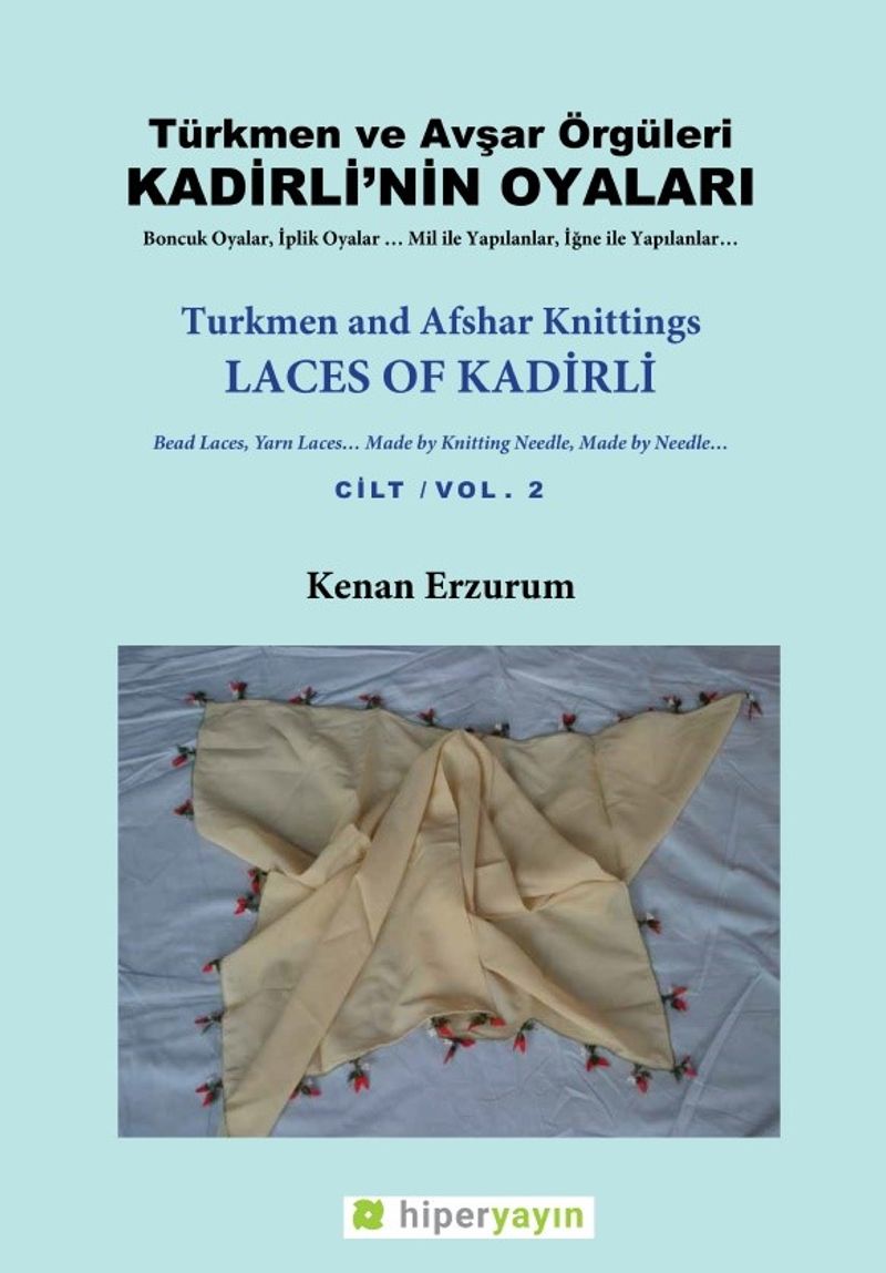 Türkmen ve Avşar Örgüleri Kadirli'nin Oyaları Cilt 2 kitap kapağı