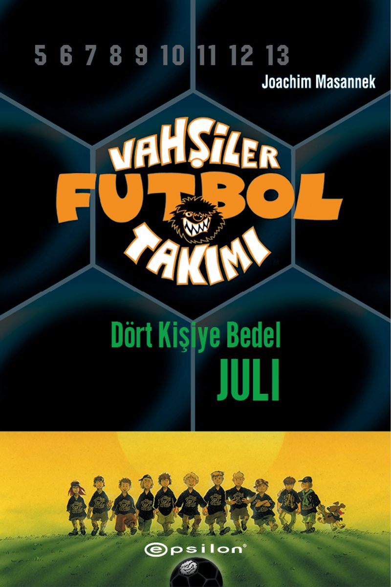 Vahşiler Futbol Takımı 4: Dört Kişiye Bedel Juli (Ciltli) kitap kapağı