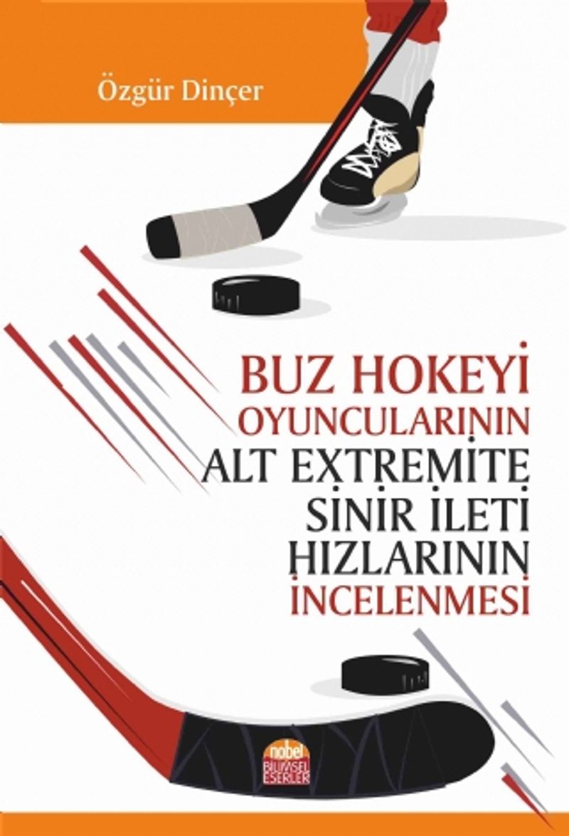 Buz Hokeyi Oyuncularının Alt Extremite Sinir İleti Hızlarının İncelenmesi kitap kapağı