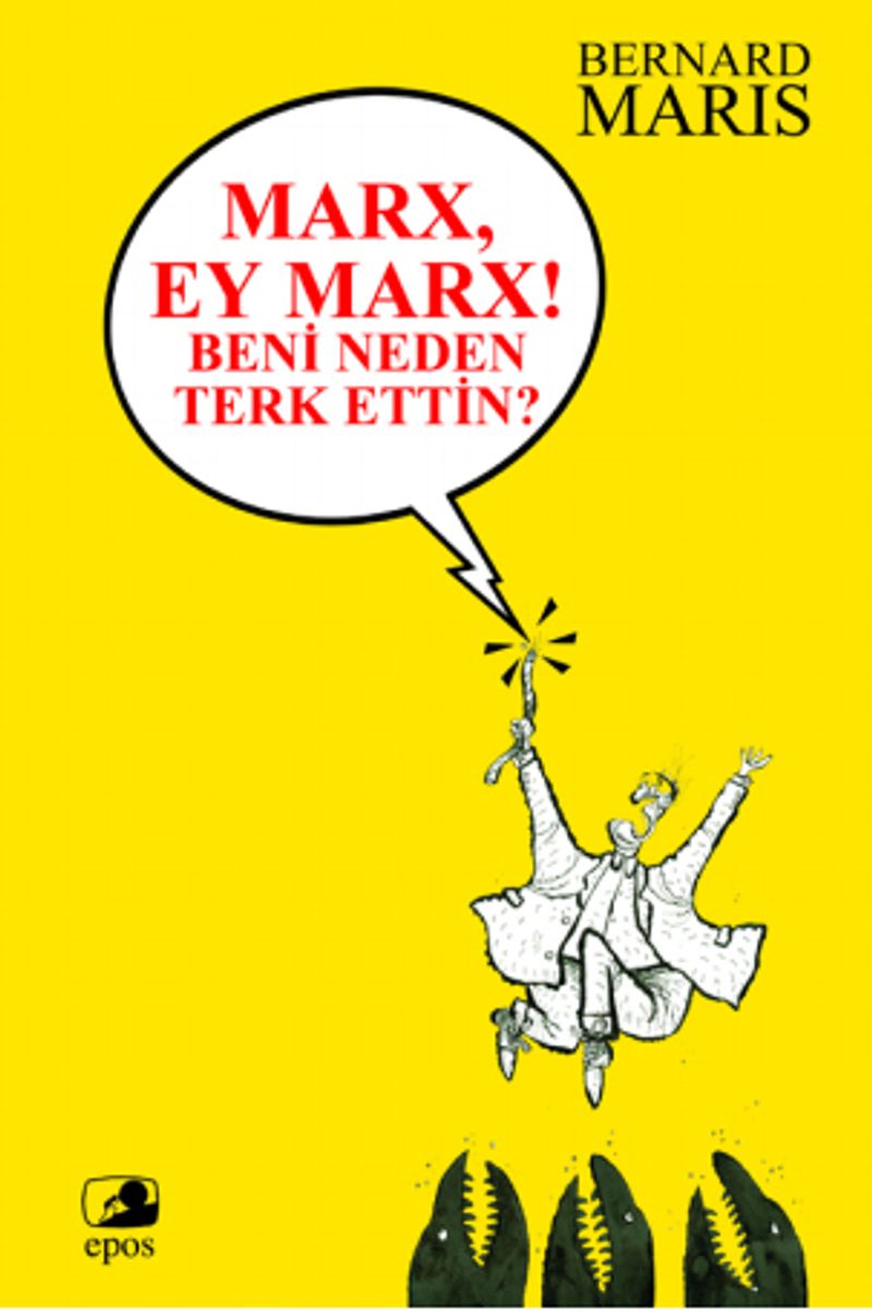 Marx! Ey Marx ! Beni Neden Terk Ettin ? kitap kapağı