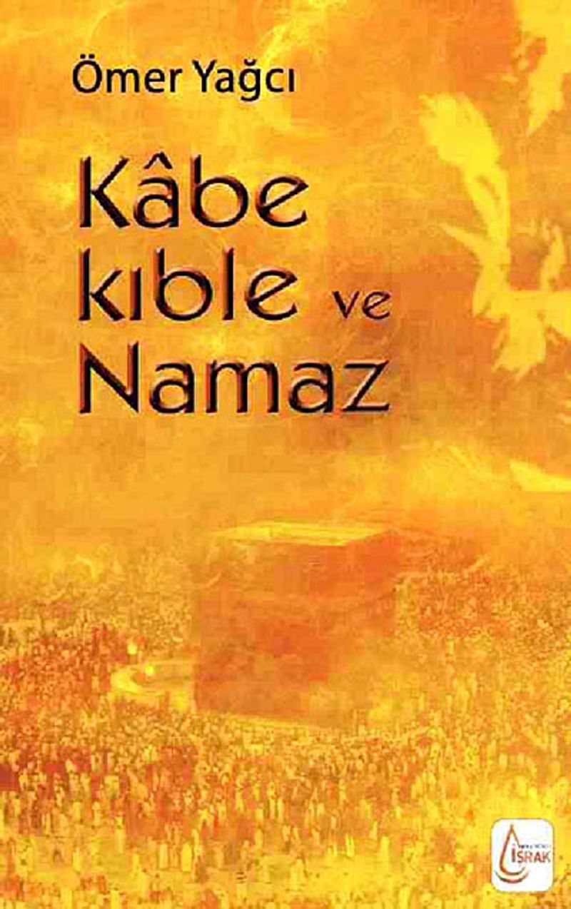 Kabe Kıble ve Namaz kitap kapağı
