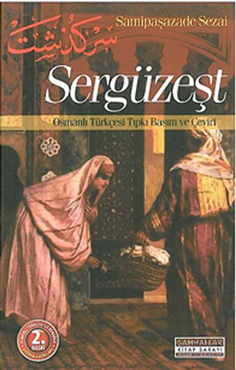 Sergüzeşt / Osmanlı Türkçesi Tıpkı Basım ve Çeviri kitap kapağı
