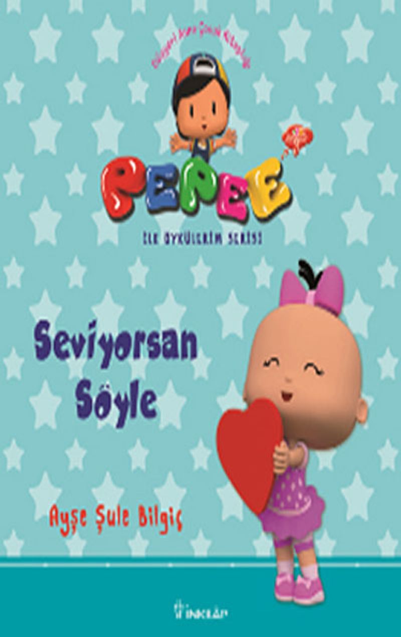 Pepee - Seviyorsan Söyle / İlk Öykülerim Serisi kitap kapağı