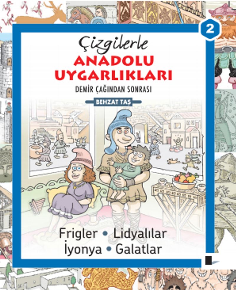Çizgilerle Anadolu Uygarlıkları 2 Demir Çağından Sonrası kitap kapağı
