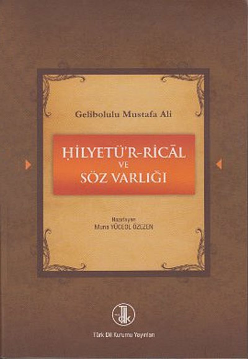 Gelibolulu Mustafa Ali - Hilyetü'r-Rical ve Söz Varlığı kitap kapağı