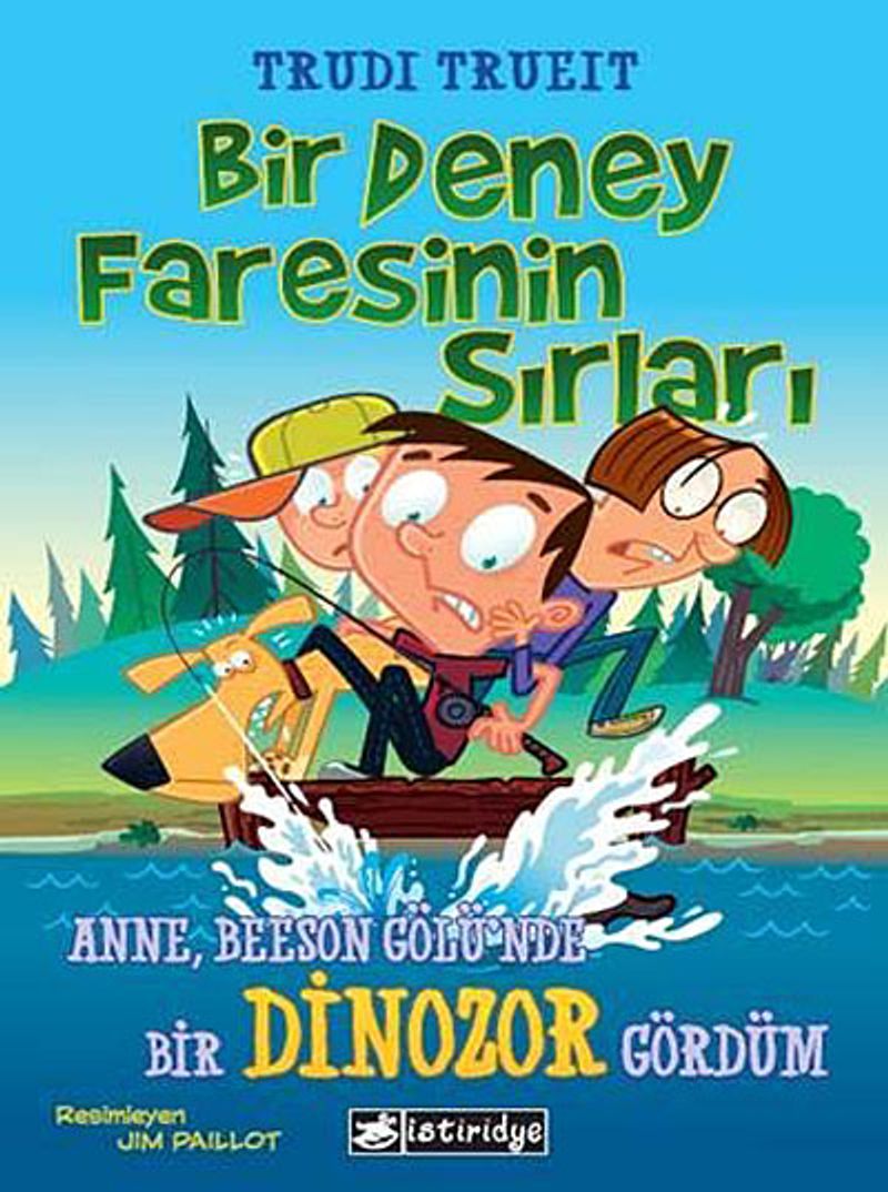 Bir Deney Faresinin Sırları Anne, Beeson Gölü'nde Bir Dinozor Gördüm kitap kapağı