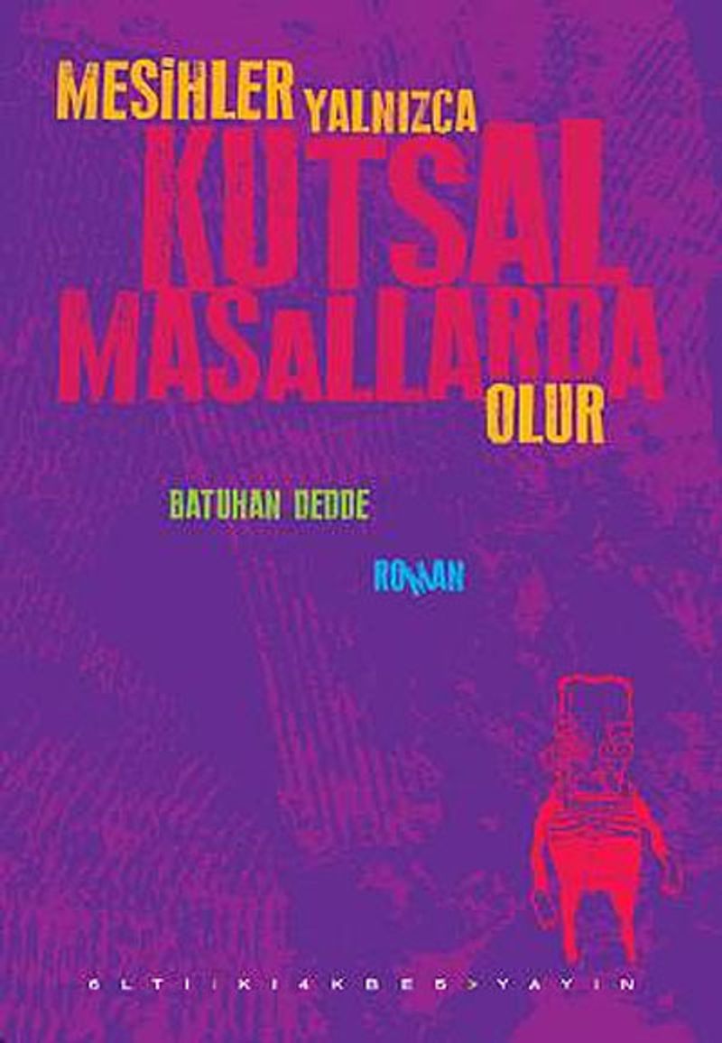 Mesihler Yalnızca Kutsal Masallarda Olur kitap kapağı