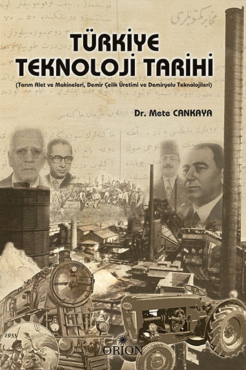 Türkiye Teknoloji Tarihi Tarım Alet ve Makineleri, Demir Çelik Üretimi ve Demiryolu Teknolojileri kitap kapağı