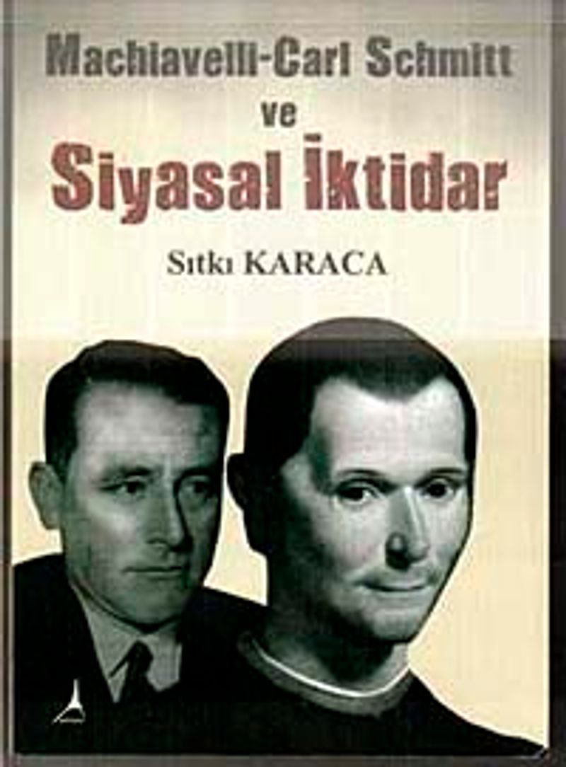Machiavelli-Cari Schmitt ve Siyasal İktidar kitap kapağı