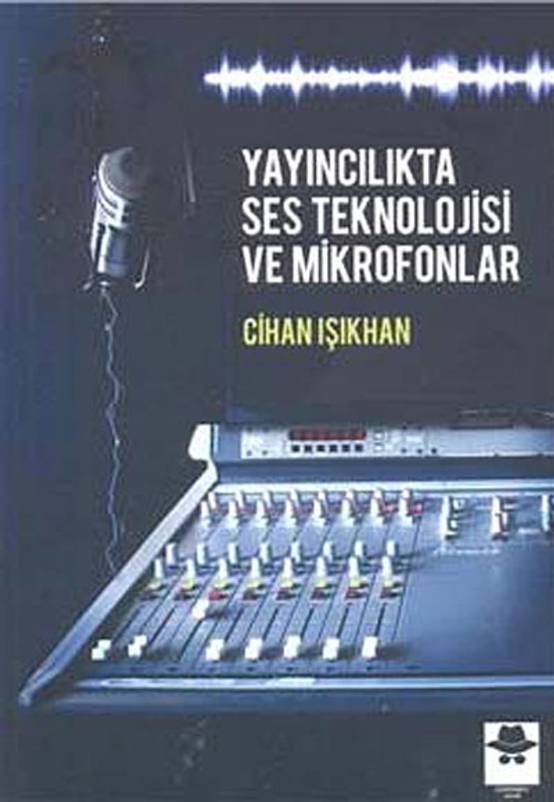Yayıncılıkta Ses Teknolojisi ve Mikrofonlar kitap kapağı