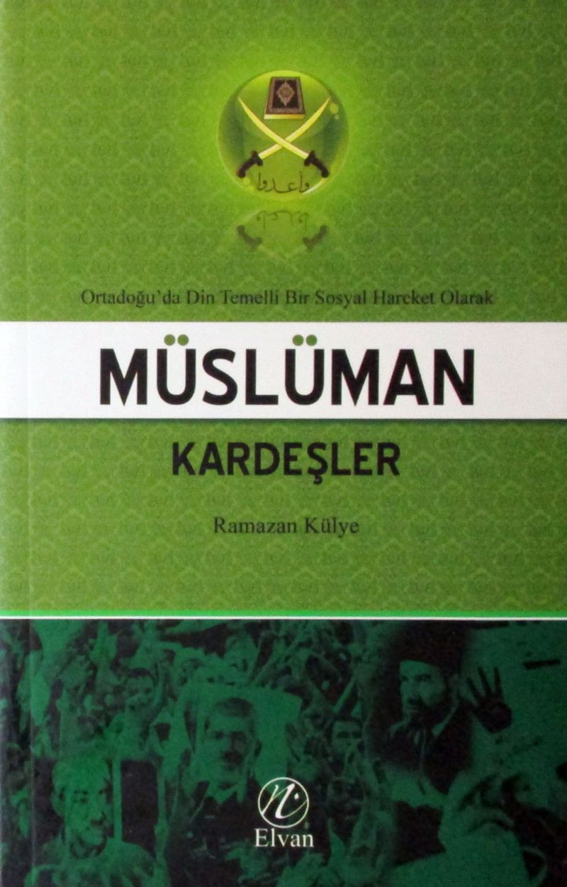 Ortadoğu'da Din Temelli Bir Sosyal Hareket Olarak Müslüman Kardeşler kitap kapağı