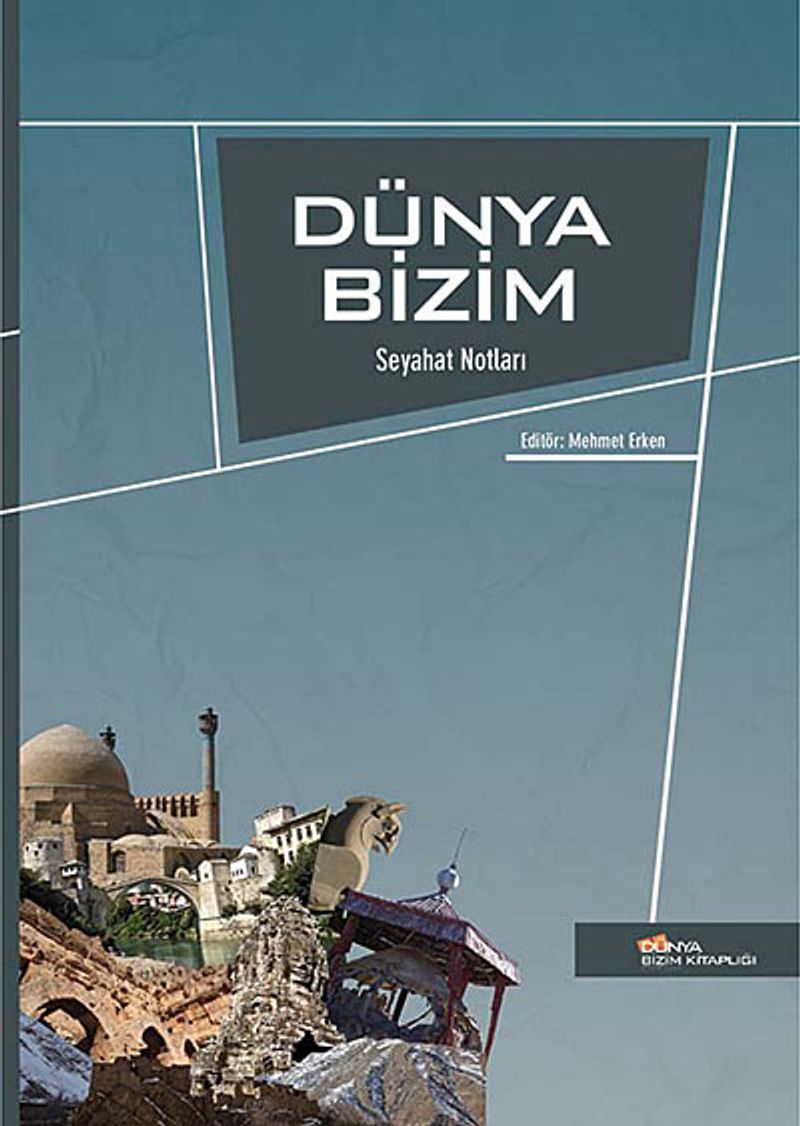 Dünya Bizim Seyahat Notları kitap kapağı