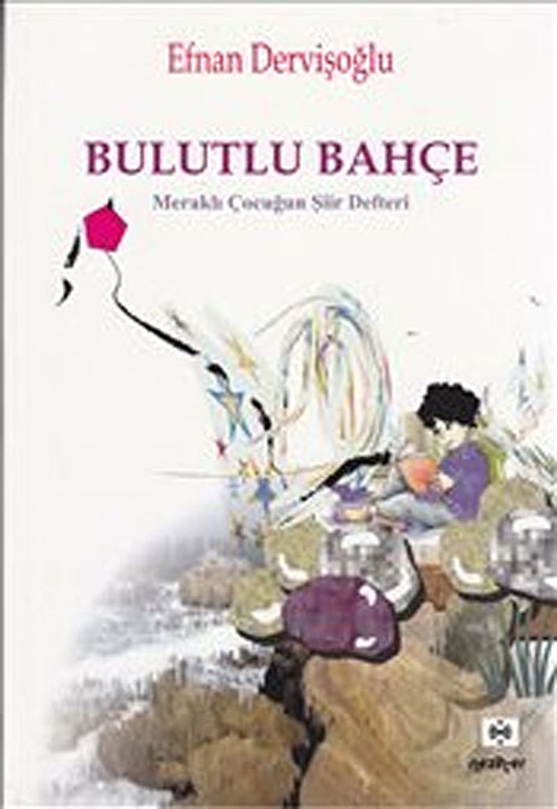 Bulutlu Bahçe Meraklı Çocuğun Şiir Defteri kitap kapağı