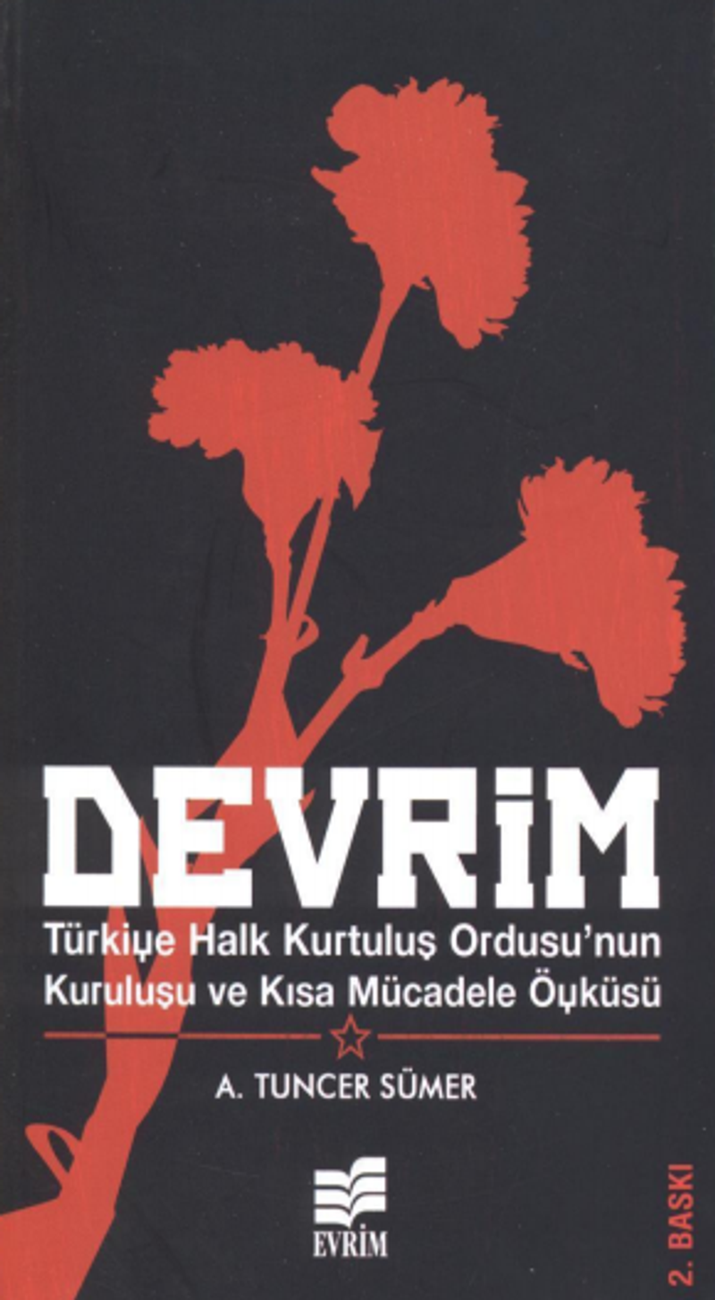 Devrim Türkiye Halk Kurtuluş Ordusu'nun Kuruluşu ve Kısa Mücadele Öyküsü kitap kapağı