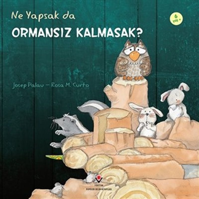 Ne Yapsak da Ormansız Kalmasak? kitap kapağı