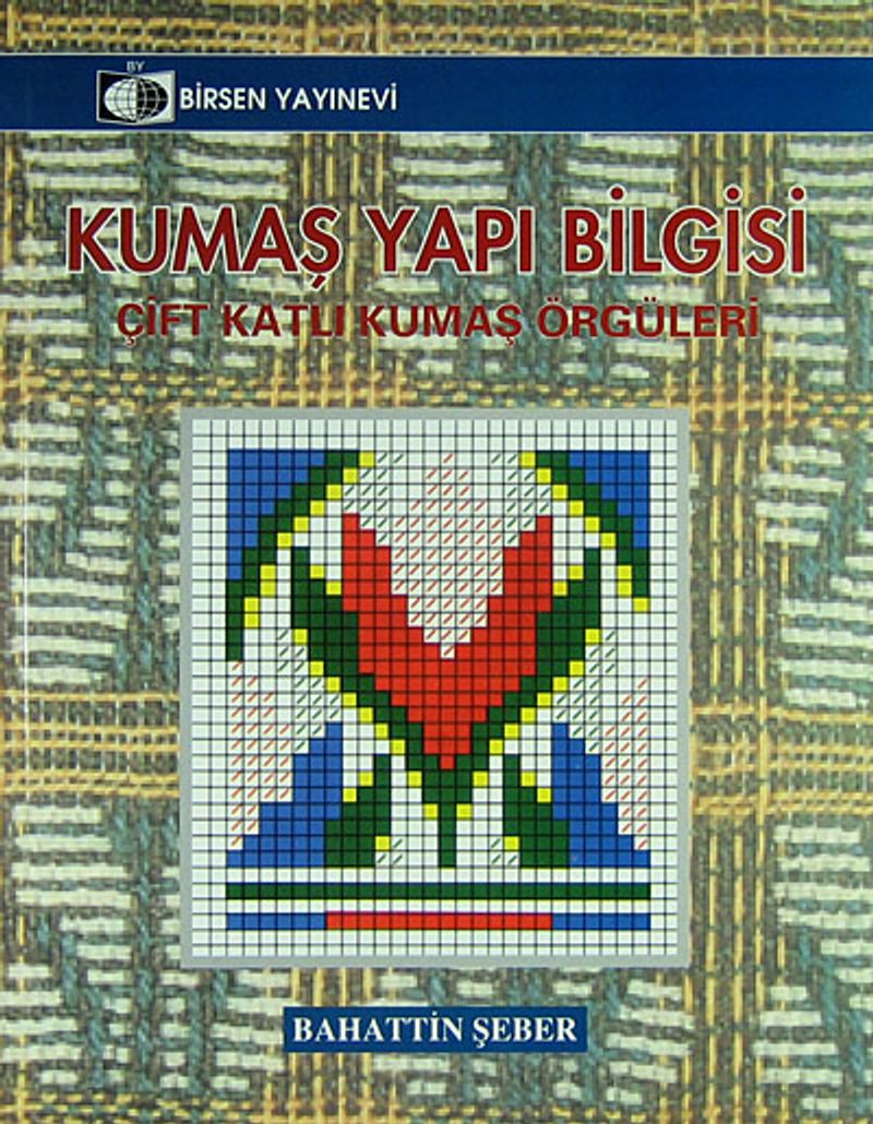 Kumaş Yapı Bilgisi Çift Katlı Kumaş Örgüleri kitap kapağı