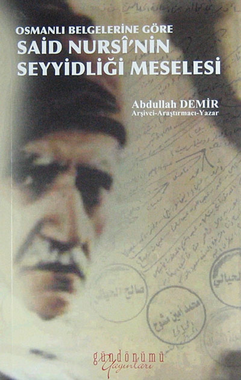 Osmanlı Belgelerine Göre Said Nursi'nin Seyyidliği Meselesi kitap kapağı