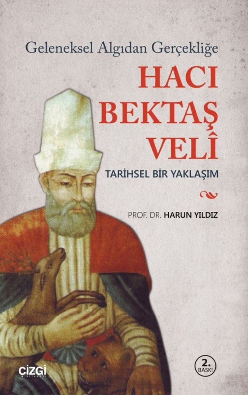 Geleneksel Algıdan Gerçekliğe Hacı Bektaşi Veli Tarihsel Bir Yaklaşım kitap kapağı
