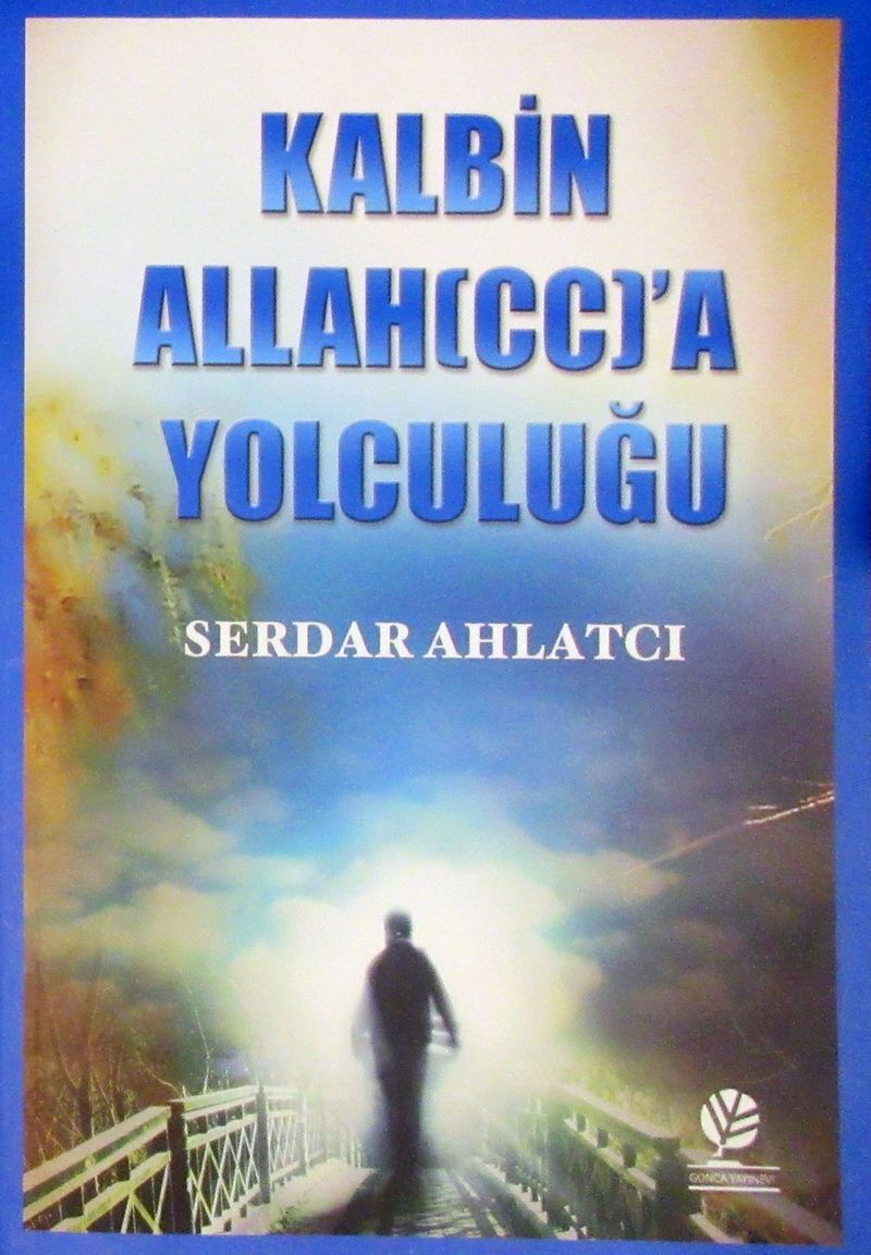 Kalbin Allah'a (c.c.) Yolculuğu kitap kapağı