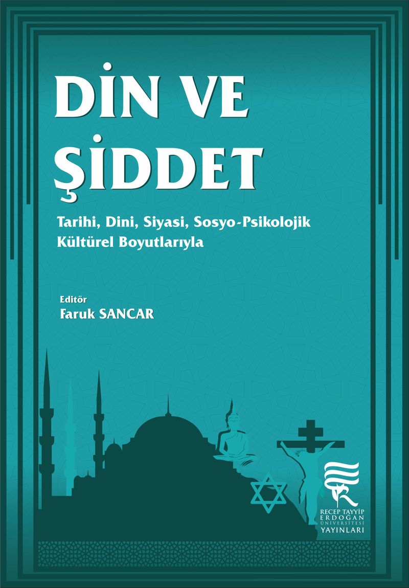 Din ve Şiddet: Tarihi, Dini, Siyasi, Sosyo-Psikolojik, Kültürel Boyutlarıyla kitap kapağı