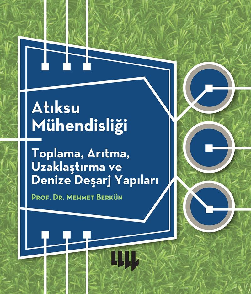 Atıksu Mühendisliği Toplama, Arıtma, Uzaklaştırma ve Denize Deşarj Yapıları kitap kapağı