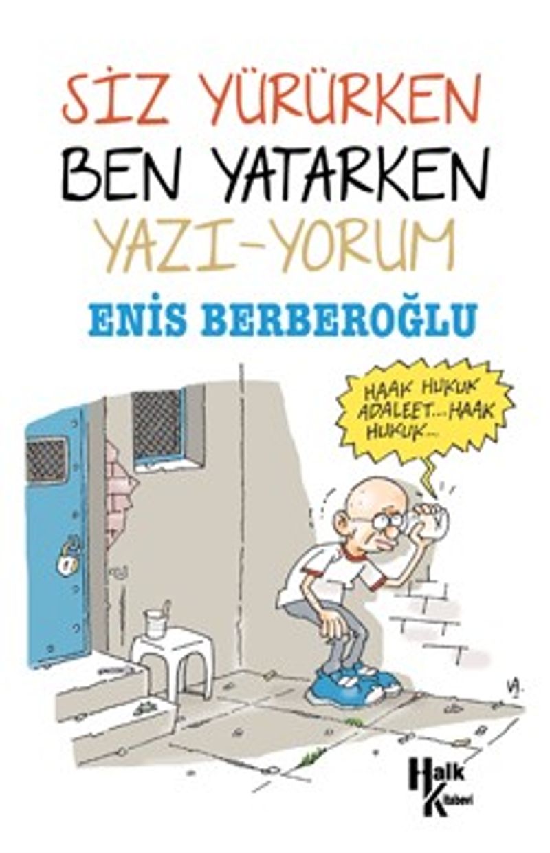 Siz Yürürken Ben Yatarken Yazı-Yorum kitap kapağı