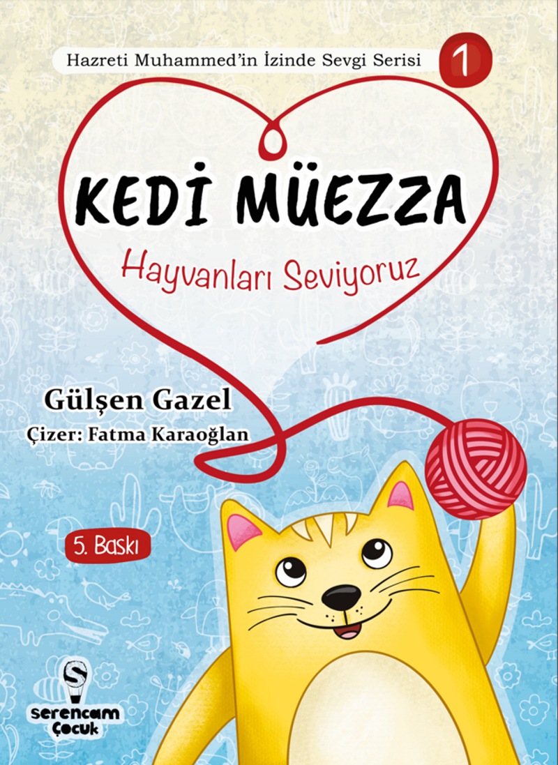 Kedi Müezza - Hayvanları Seviyoruz / Hazreti Muhammed'in İzinde Sevgi Serisi 1 kitap kapağı