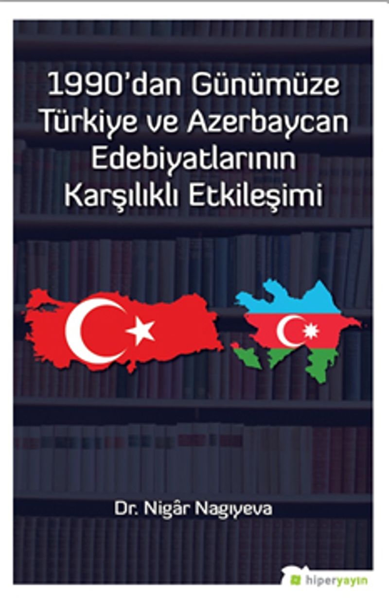 1990'dan Günümüze Türkiye ve Azerbaycan Edebiyatlarının Karşılıklı Etkileşimi kitap kapağı