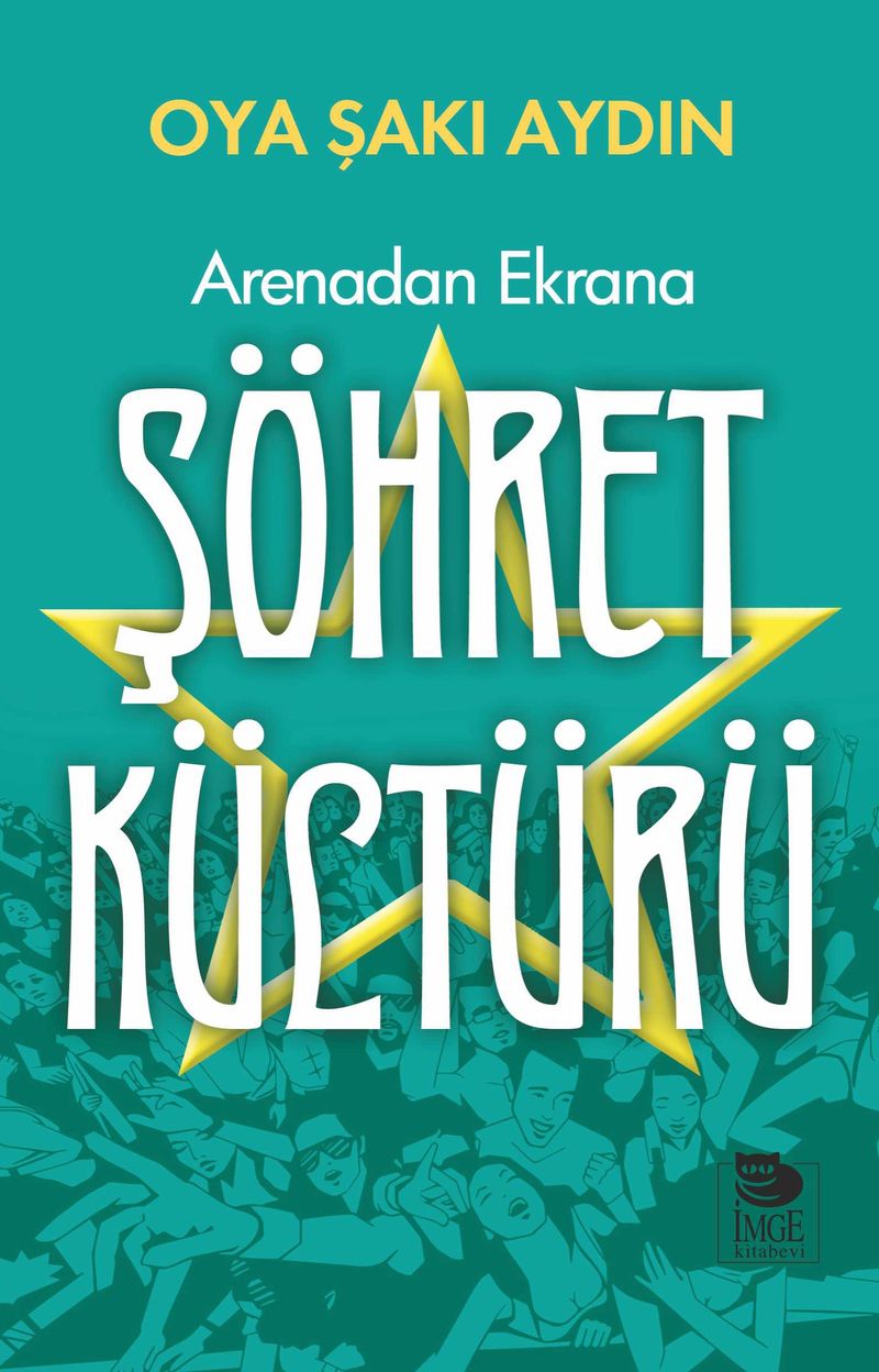 Arenadan Ekrana Şöhret Kültürü kitap kapağı