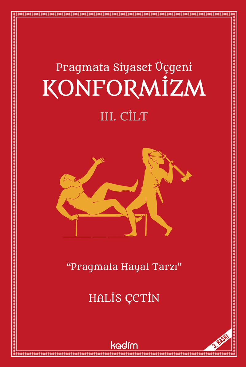 Pragmata Siyaset Üçgeni Konformizm (Cilt 3) kitap kapağı