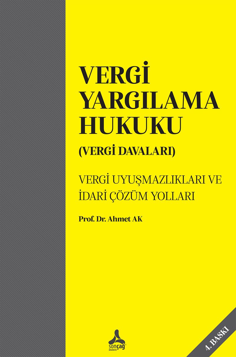 Vergi Yargılama Hukuku (Vergi Davaları) Vergi Uyuşmazlıkları Ve İdari Çözüm Yolları kitap kapağı