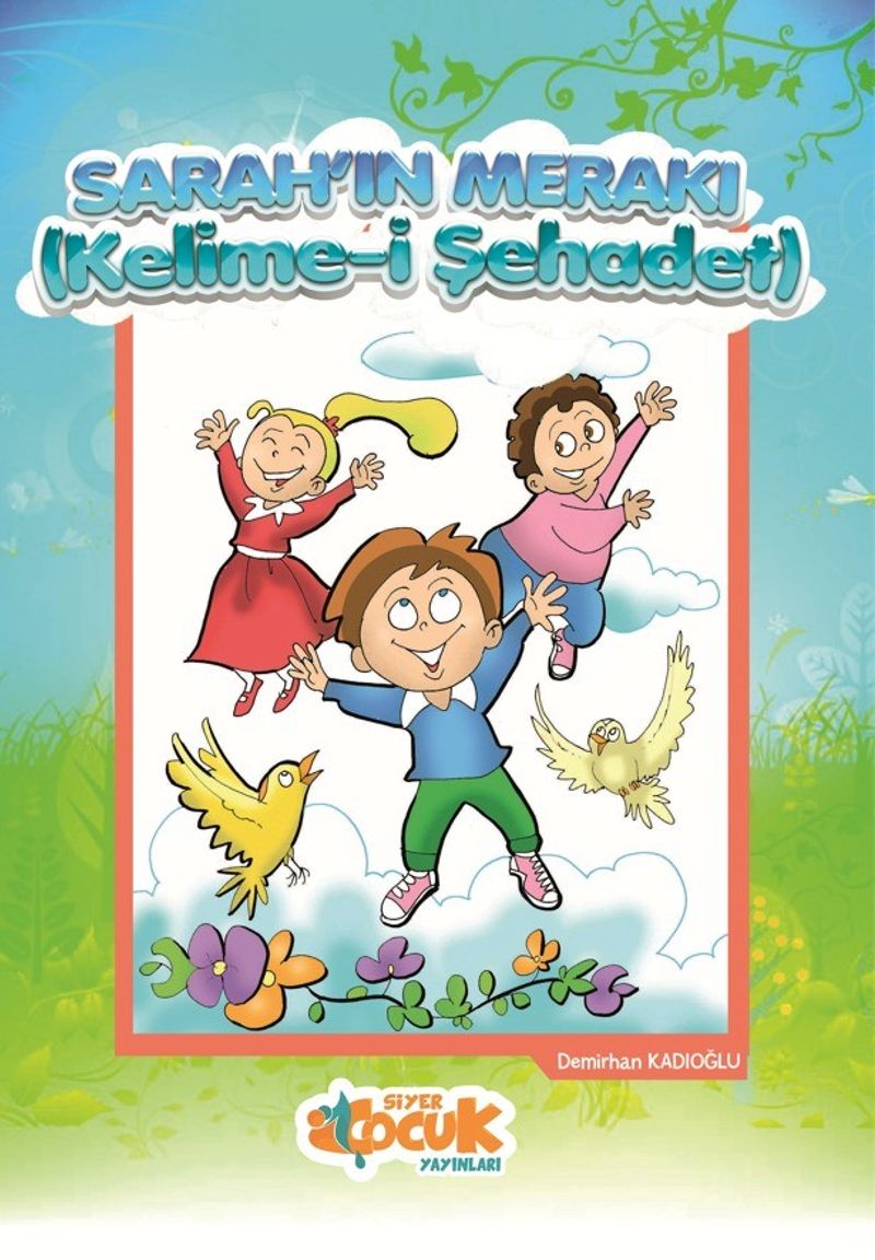 İslam'ın Şartları 1 / Sarah'ın Merakı (Kelime-i Şehadet) kitap kapağı