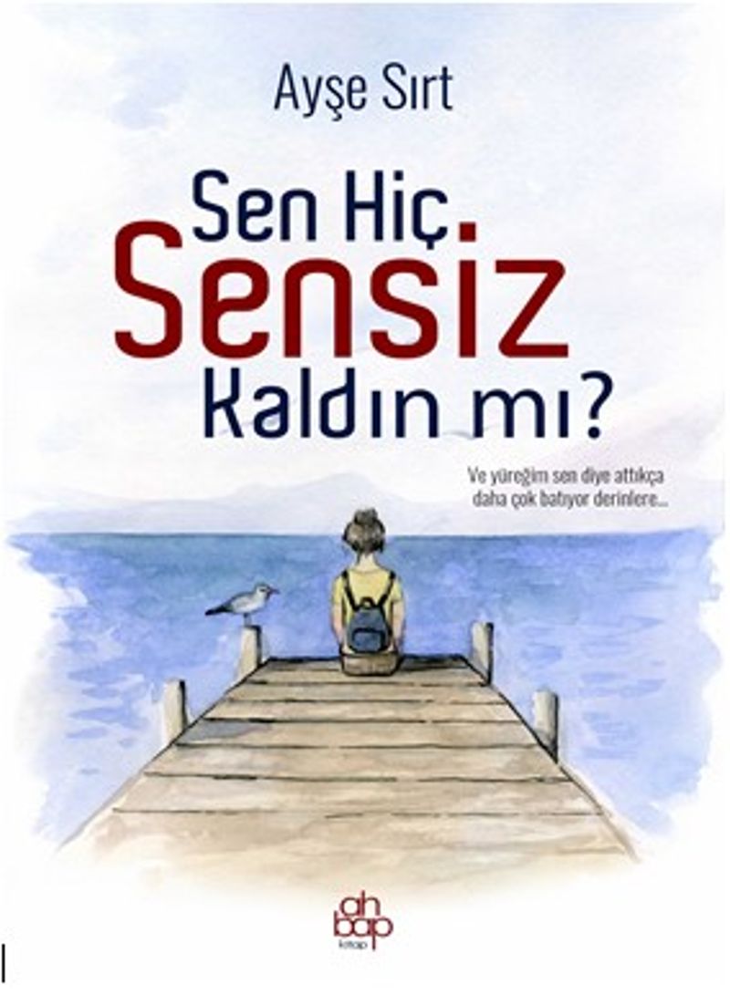 Sen Hiç Sensiz Kaldın Mı? kitap kapağı