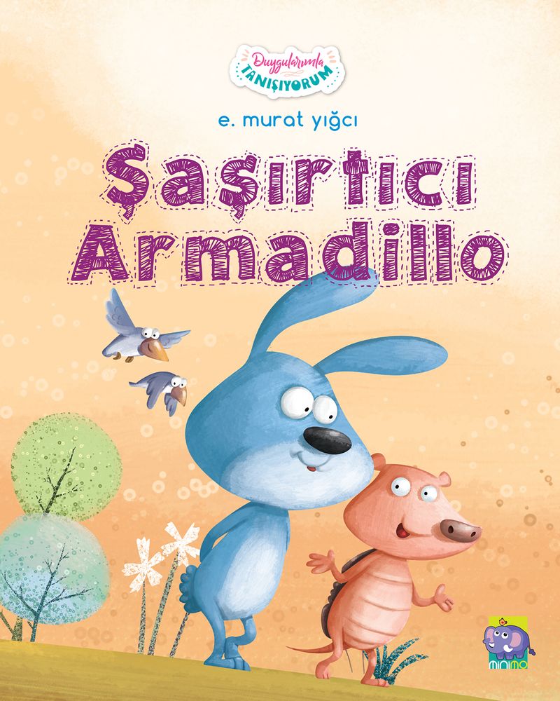 Şaşırtıcı Armadillo / Duygularımla Tanışıyorum Serisi kitap kapağı