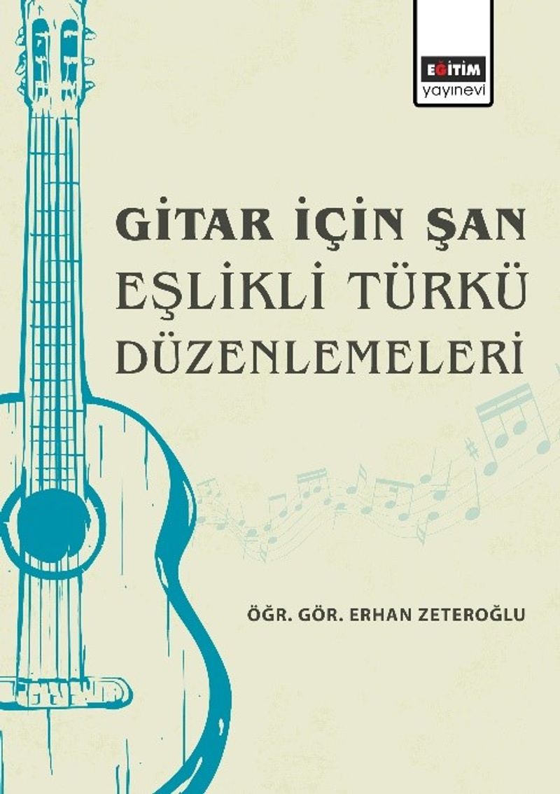 Gitar İçin Şan Eşlikli Türkü Düzenlemeleri kitap kapağı