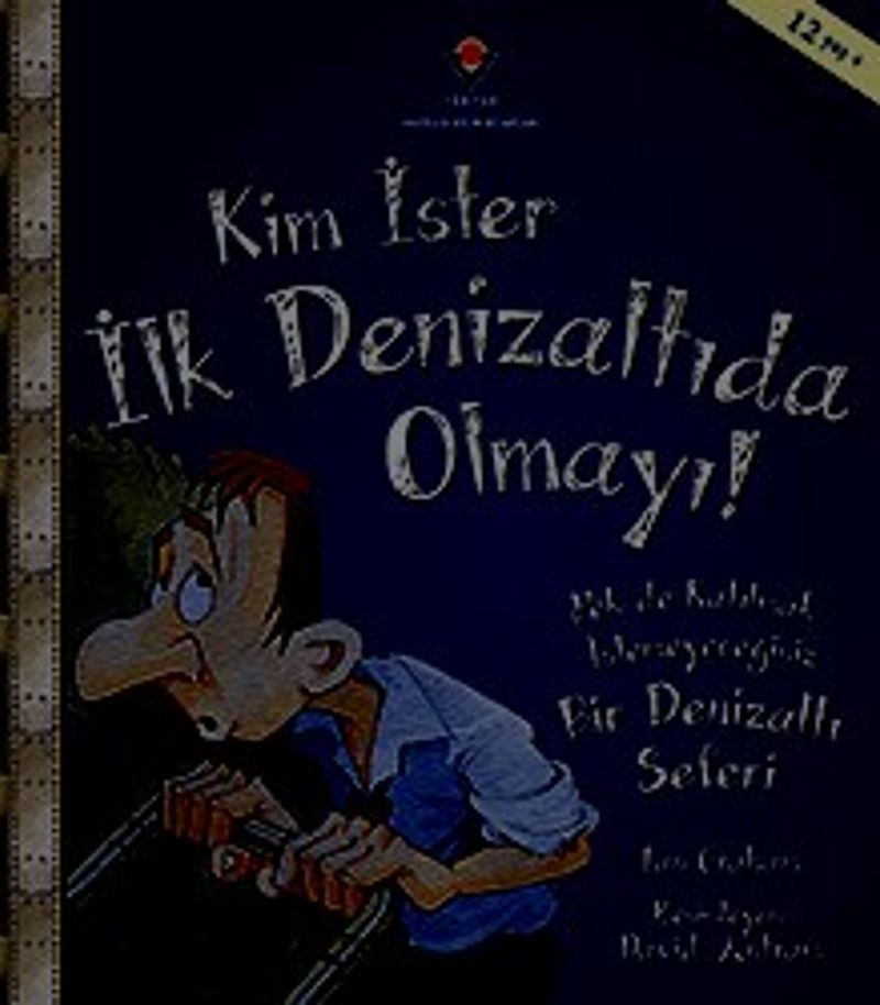 Kim İster İlk Denizaltıda Olmayı! kitap kapağı