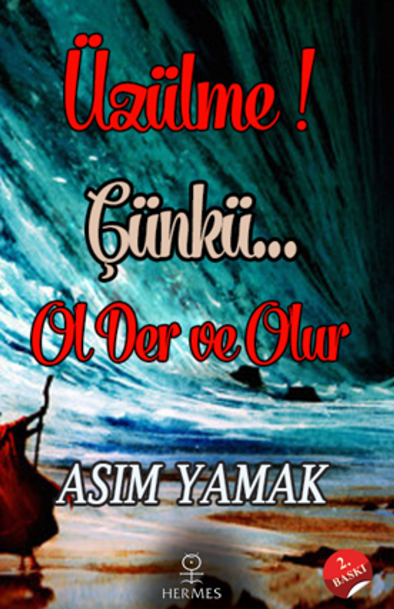 Üzülme! Çünkü… Ol Der ve Olur kitap kapağı