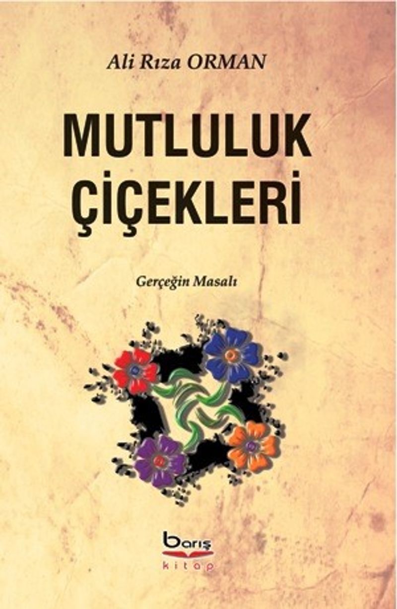 Mutluluk Çiçekleri Gerçeğin Masalları kitap kapağı