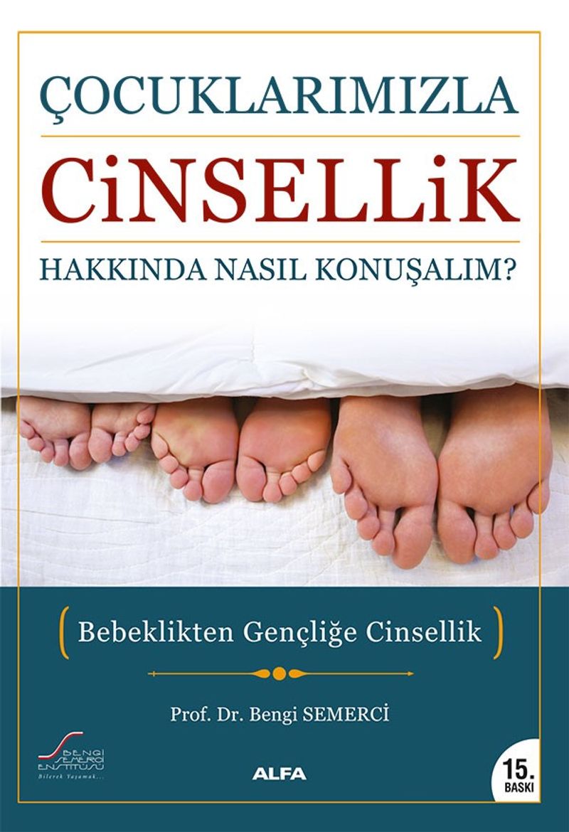 Çocuklarımızla Cinsellik Hakkında Nasıl Konuşalım? Bebeklikten Gençliğe Cinsellik kitap kapağı