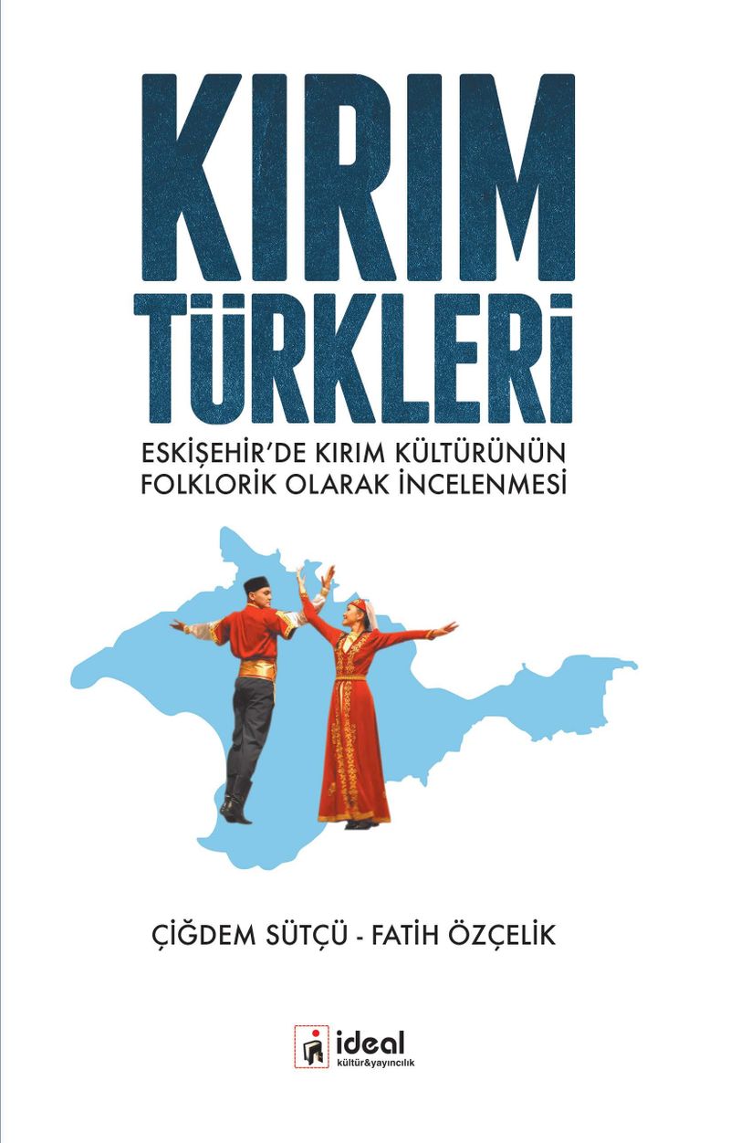 Kırım Türkleri Eskişehir'de Kırım Kültürünün Folklorik Olarak İncelenmesi kitap kapağı