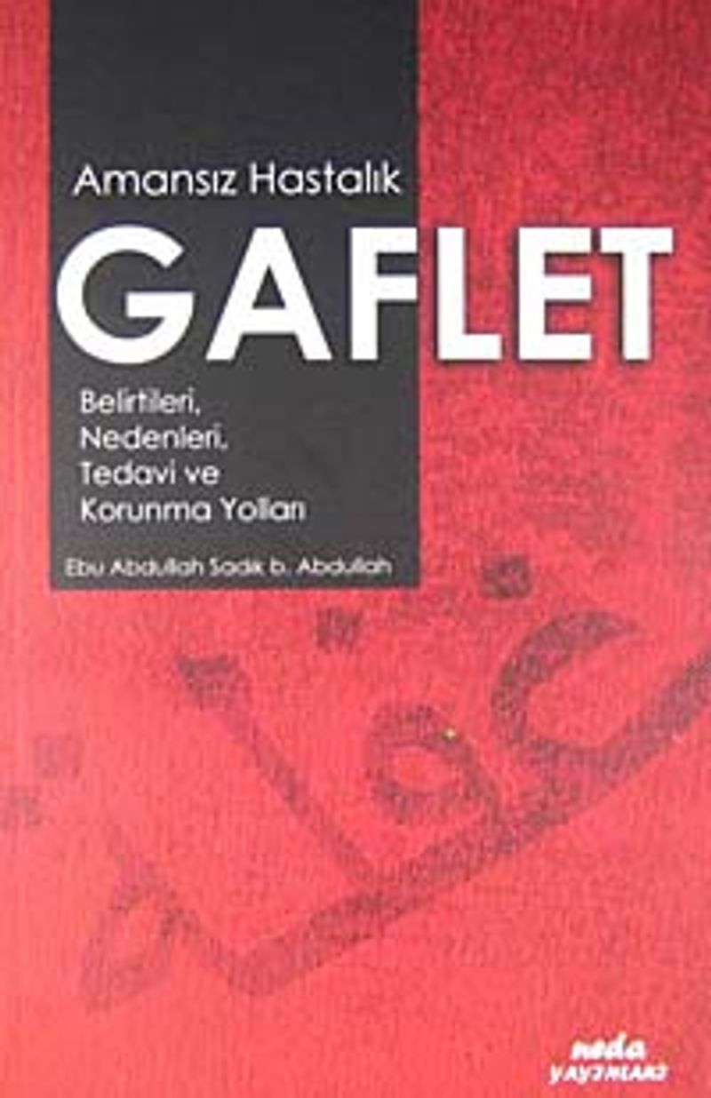 Amansız Hastalık Gaflet Belirtileri, Nedenleri, Tedavi ve Korunma Yolları kitap kapağı
