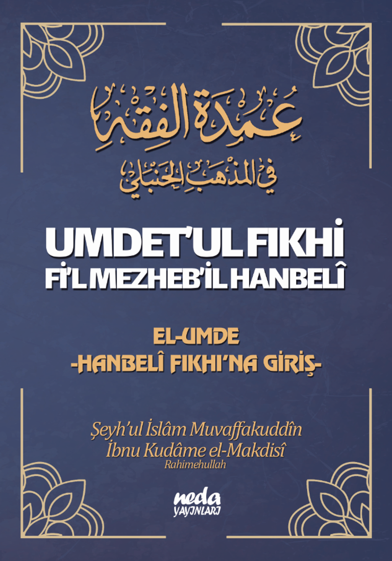 Umdet'ul Fıkhi Fi'l Mezheb'il Hanbeli El-Umde Hanbeli Fıkhı'na Giriş kitap kapağı