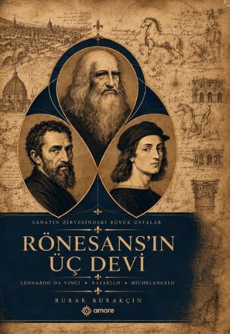 Rönesans'ın Üç Devi Sanatın Zirvesindeki Büyük Ustalar kitap kapağı