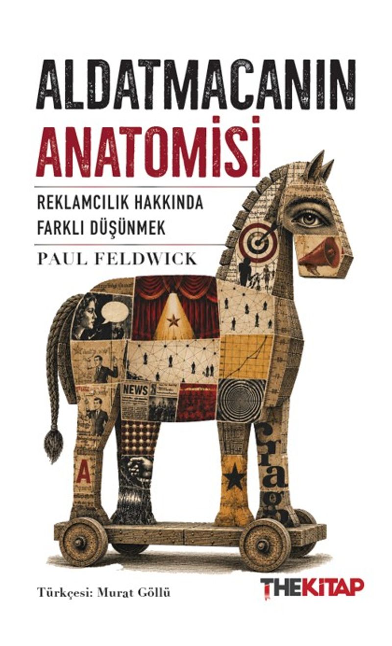 Aldatmacanın Anatomisi Reklamcılık Hakkında Farklı Düşünmek kitap kapağı